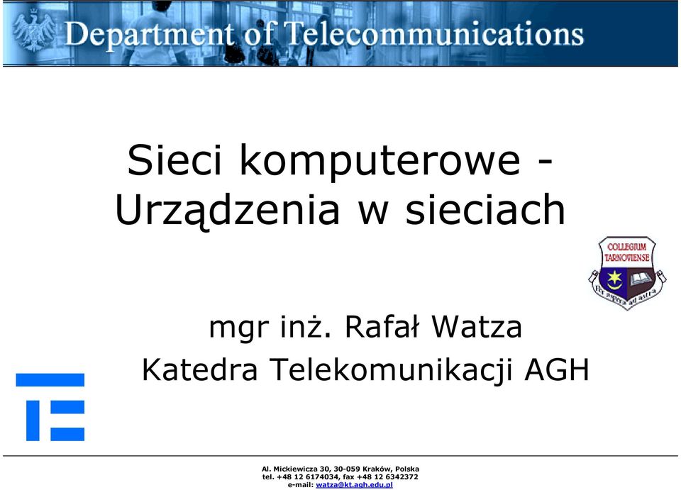 Mickiewicza 30, 30-059 Kraków, Polska tel.