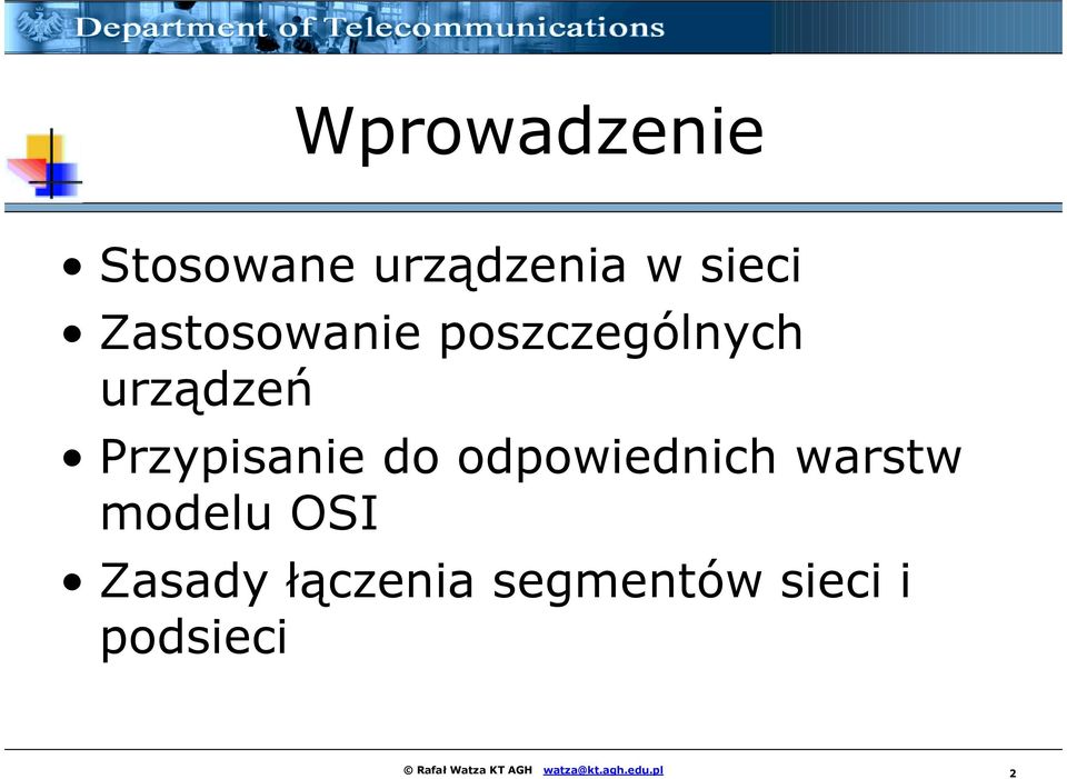 odpowiednich warstw modelu OSI Zasady łączenia