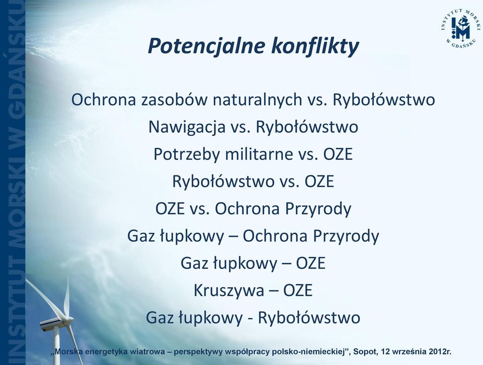 OZE Rybołówstwo vs. OZE OZE vs.