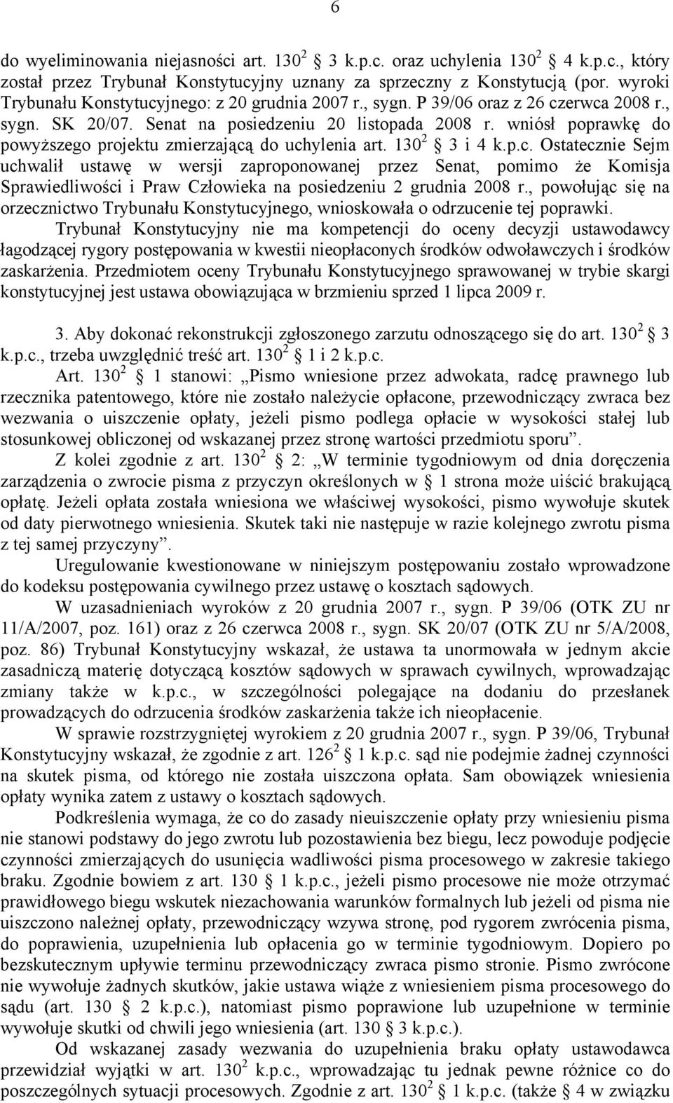 wniósł poprawkę do powyższego projektu zmierzającą