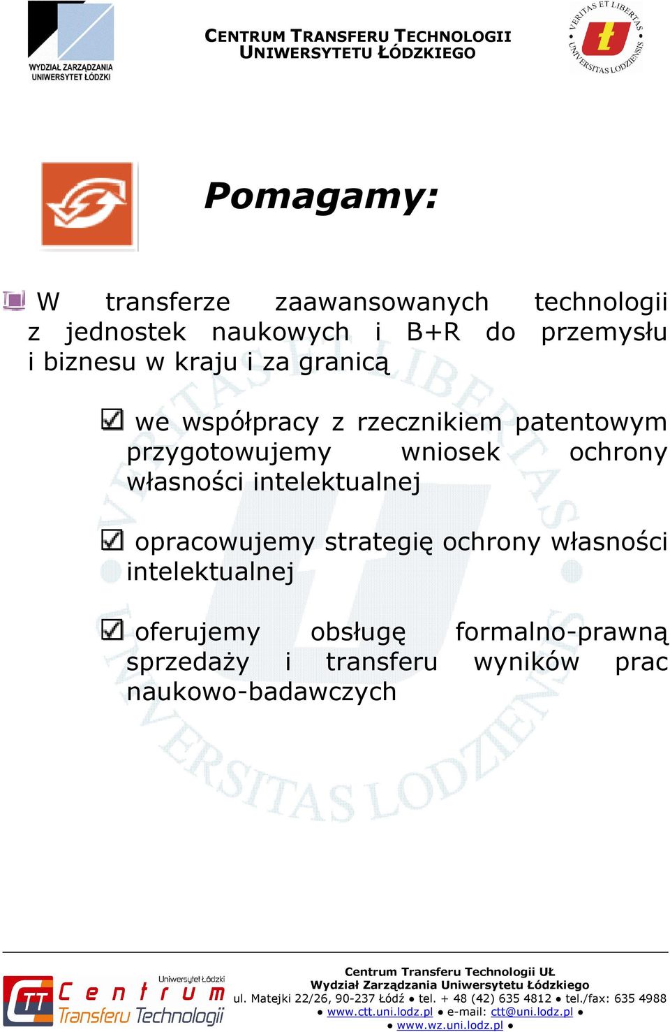 przygotowujemy wniosek ochrony własności intelektualnej opracowujemy strategię ochrony