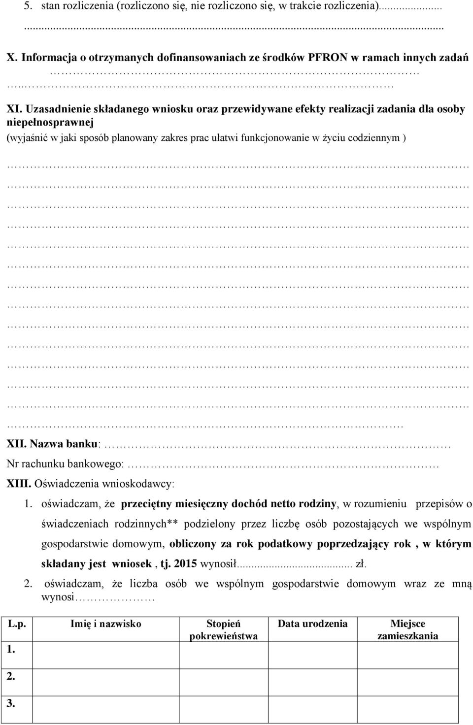 Nazwa banku: Nr rachunku bankowego: XIII. Oświadczenia wnioskodawcy: 1.