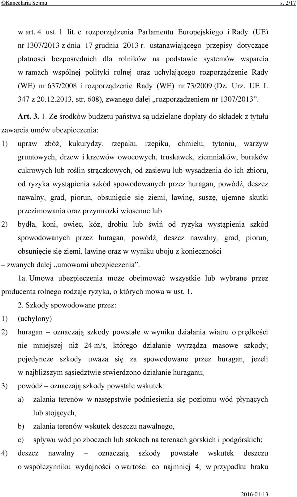 rozporządzenie Rady (WE) nr 73/2009 (Dz. Urz. UE L 347 z 20.12.2013, str. 608), zwanego dalej rozporządzeniem nr 13