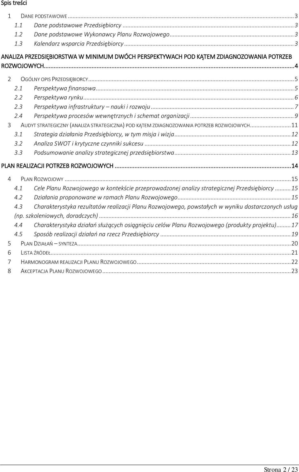 .. 6 2.3 Perspektywa infrastruktury nauki i rozwoju... 7 2.4 Perspektywa procesów wewnętrznych i schemat organizacji.