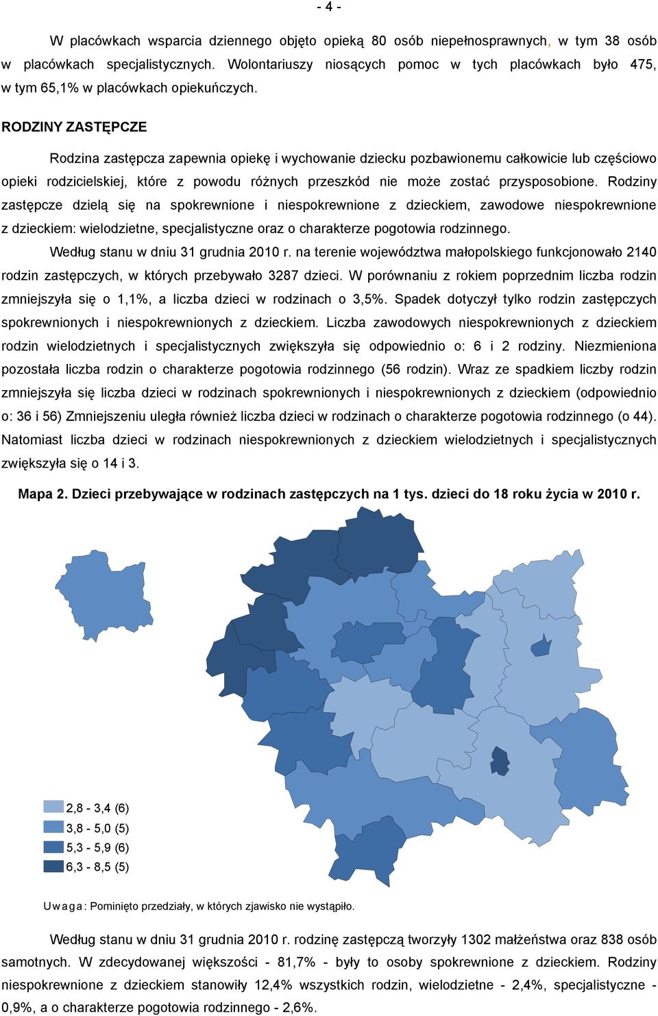 RODZINY ZASTĘPCZE Rodzina zastępcza zapewnia opiekę i wychowanie dziecku pozbawionemu całkowicie lub częściowo opieki rodzicielskiej, które z powodu różnych przeszkód nie może zostać przysposobione.