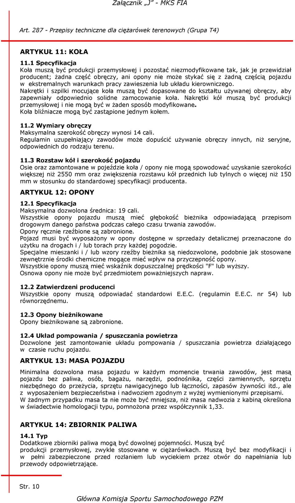 ekstremalnych warunkach pracy zawieszenia lub układu kierowniczego.