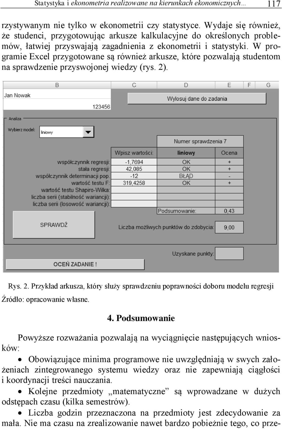 W programie Excel przygotowane są również arkusze, które pozwalają studentom na sprawdzenie przyswojonej wiedzy (rys. 2)