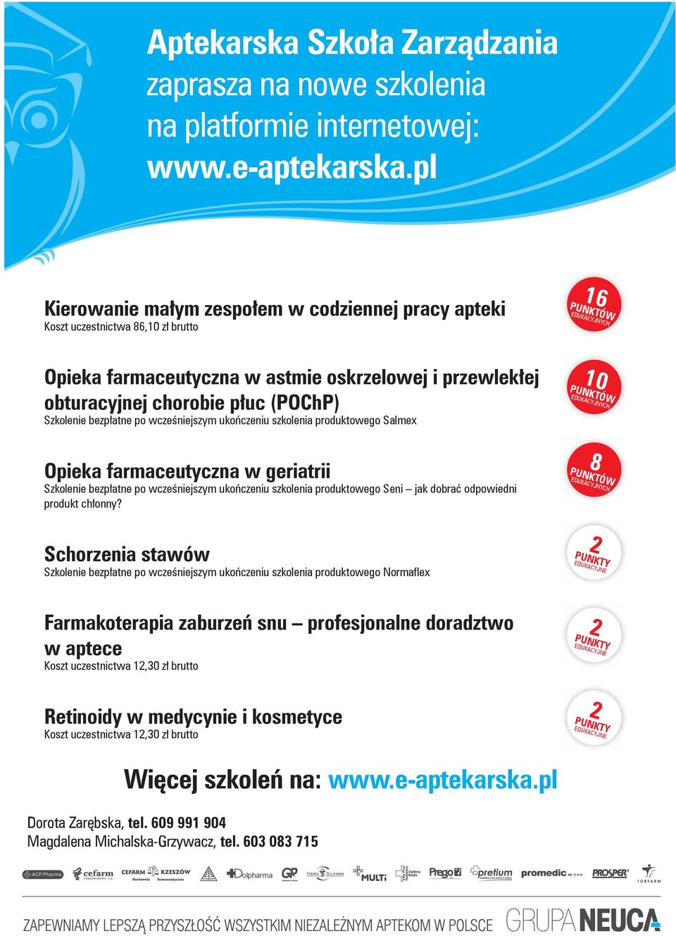 bezpłatne po wcześniejszym ukończeniu szkolenia produktowego Salmex Opieka farmaceutyczna w geriatrii Szkolenie bezpłatne po wcześniejszym ukończeniu szkolenia produktowego Seni jak dobrać odpowiedni