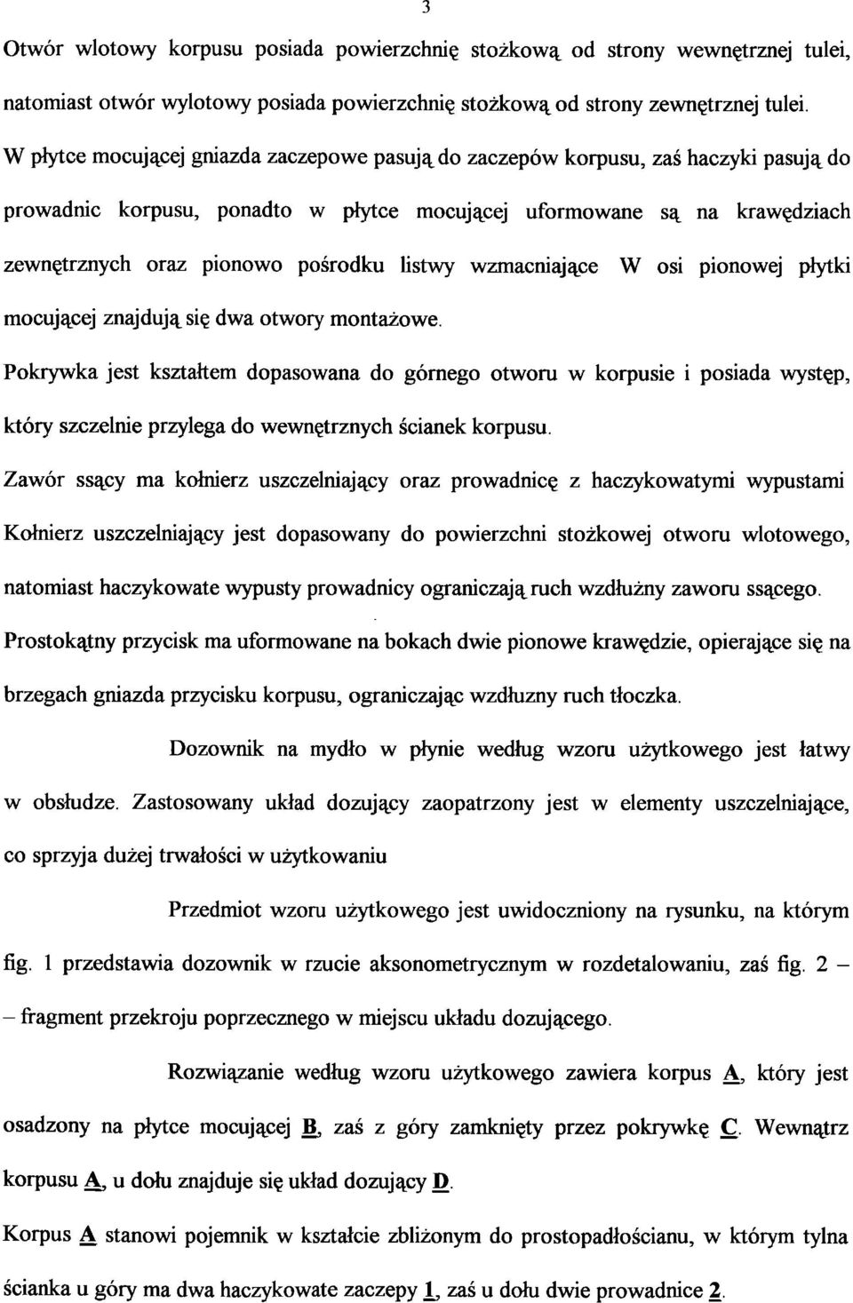 listwy wzmacniające W osi pionowej płytki mocującej znajdują się dwa otwory montażowe.