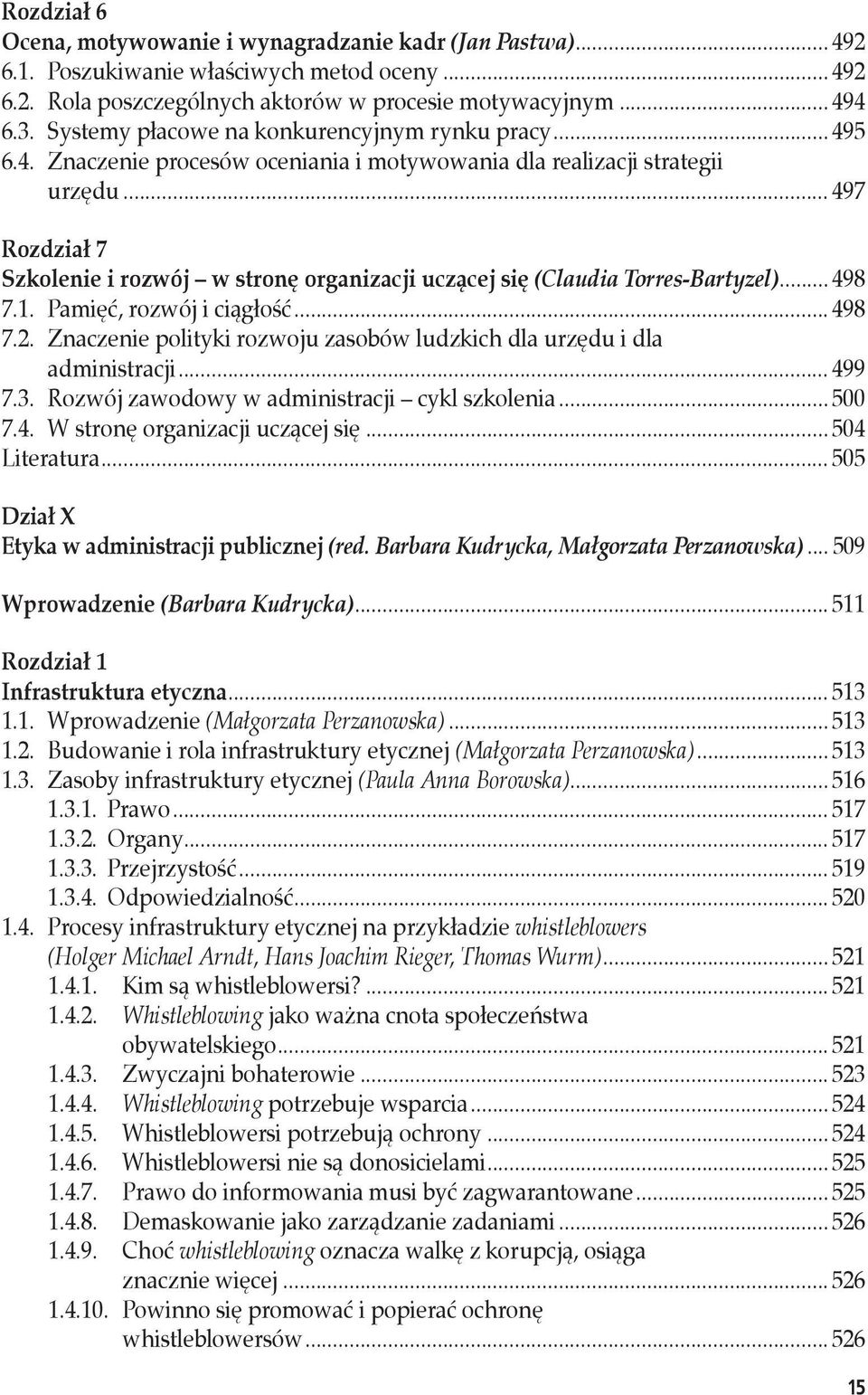 .. 497 Rozdział 7 Szkolenie i rozwój w stronę organizacji uczącej się (Claudia Torres-Bartyzel)... 498 7.1. Pamięć, rozwój i ciągłość... 498 7.2.