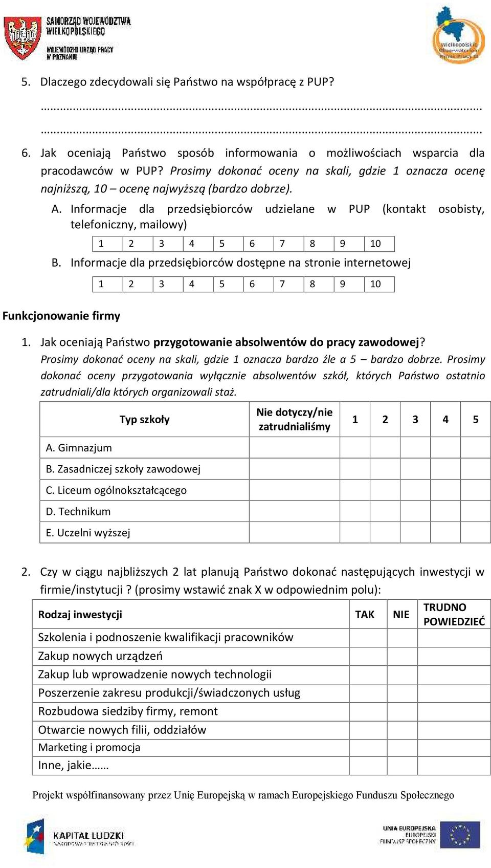 Informacje dla przedsiębiorców udzielane w PUP (kontakt osobisty, telefoniczny, mailowy) 1 2 3 4 5 6 7 8 9 10 B.