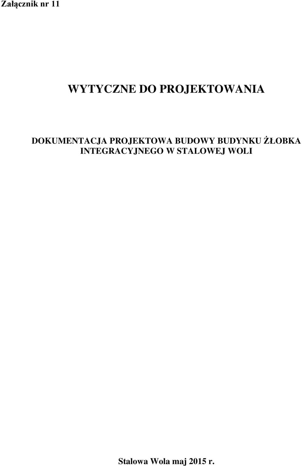 PROJEKTOWA BUDOWY BUDYNKU ŻŁOBKA