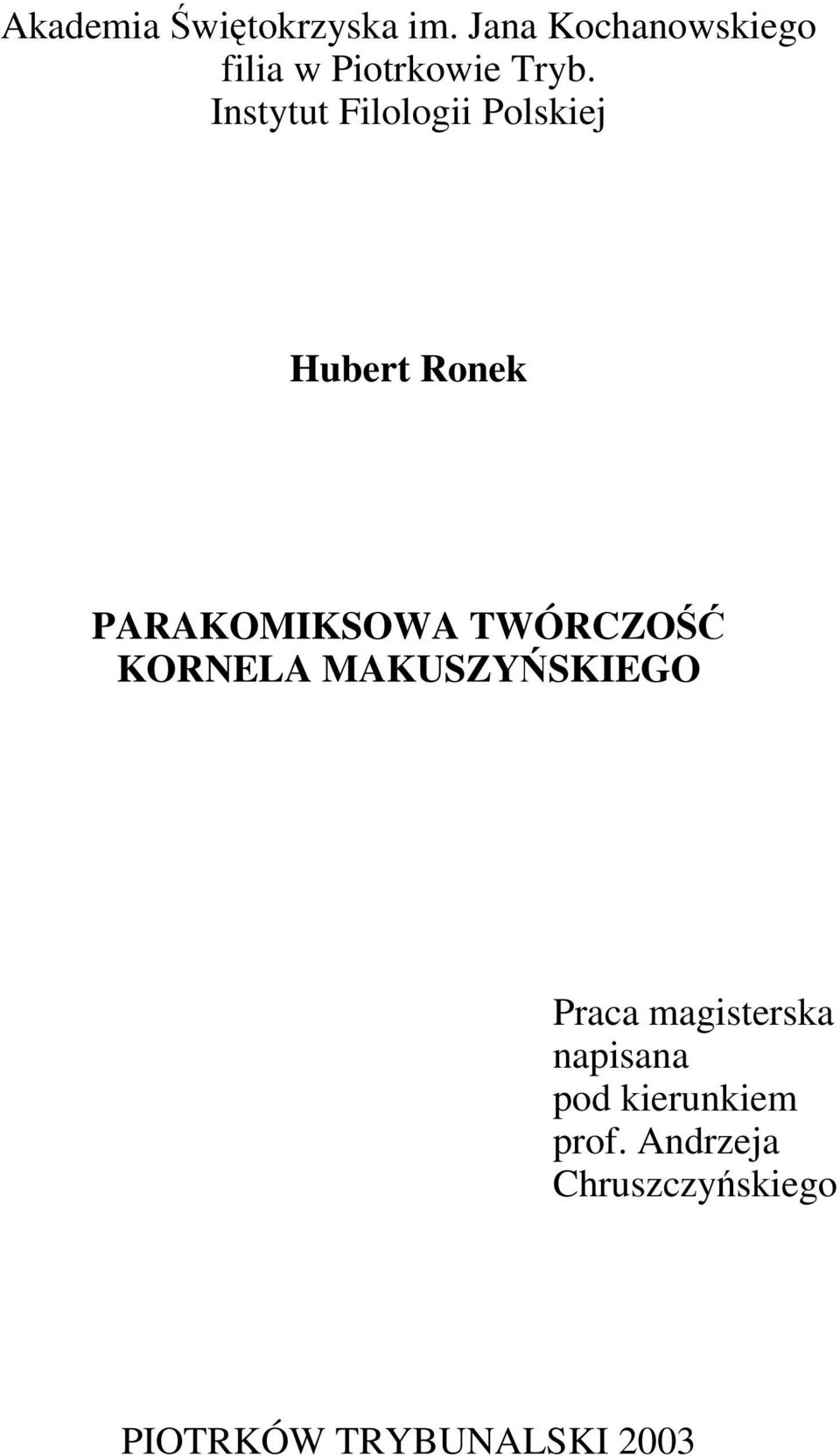 Instytut Filologii Polskiej Hubert Ronek PARAKOMIKSOWA TWÓRCZOŚĆ