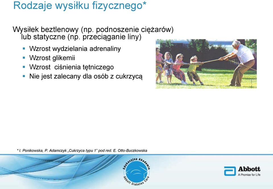 przeciąganie liny) Wzrost wydzielania adrenaliny Wzrost glikemii Wzrost