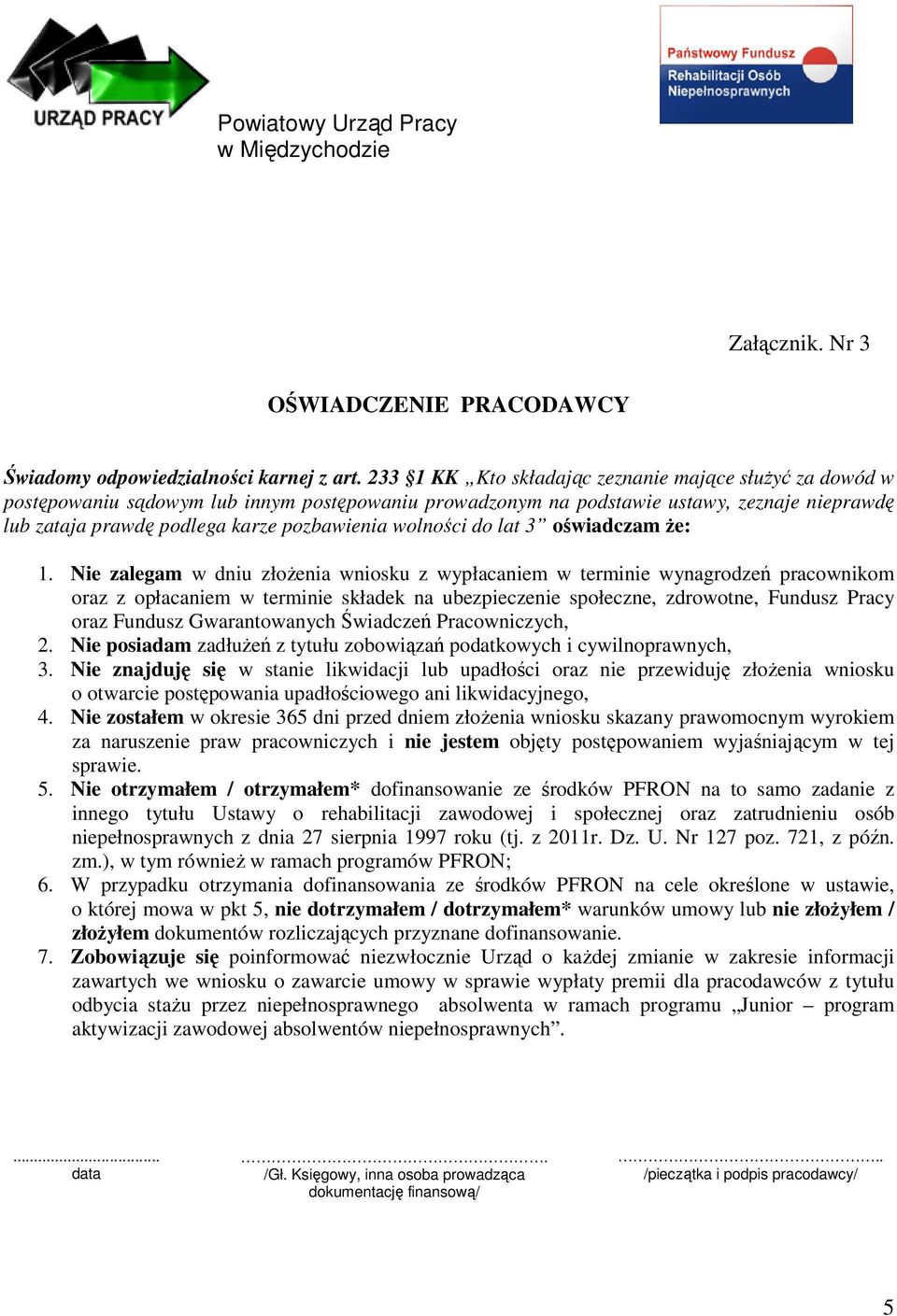 do lat 3 oświadczam że: 1.