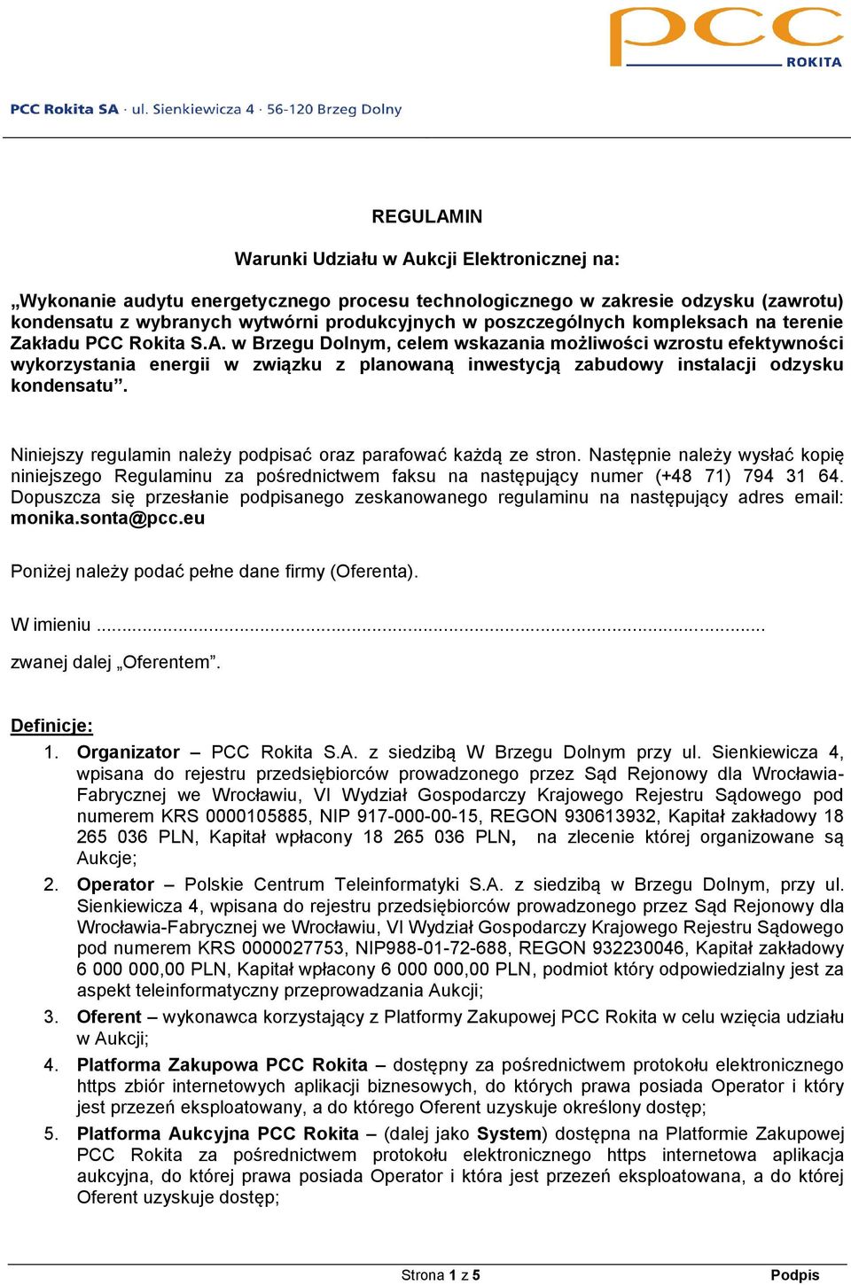 w Brzegu Dolnym, celem wskazania możliwości wzrostu efektywności wykorzystania energii w związku z planowaną inwestycją zabudowy instalacji odzysku kondensatu.