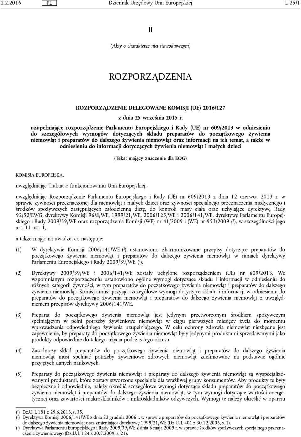 dalszego żywienia niemowląt oraz informacji na ich temat, a także w odniesieniu do informacji dotyczących żywienia niemowląt i małych dzieci (Tekst mający znaczenie dla EOG) KOMISJA EUROPEJSKA,