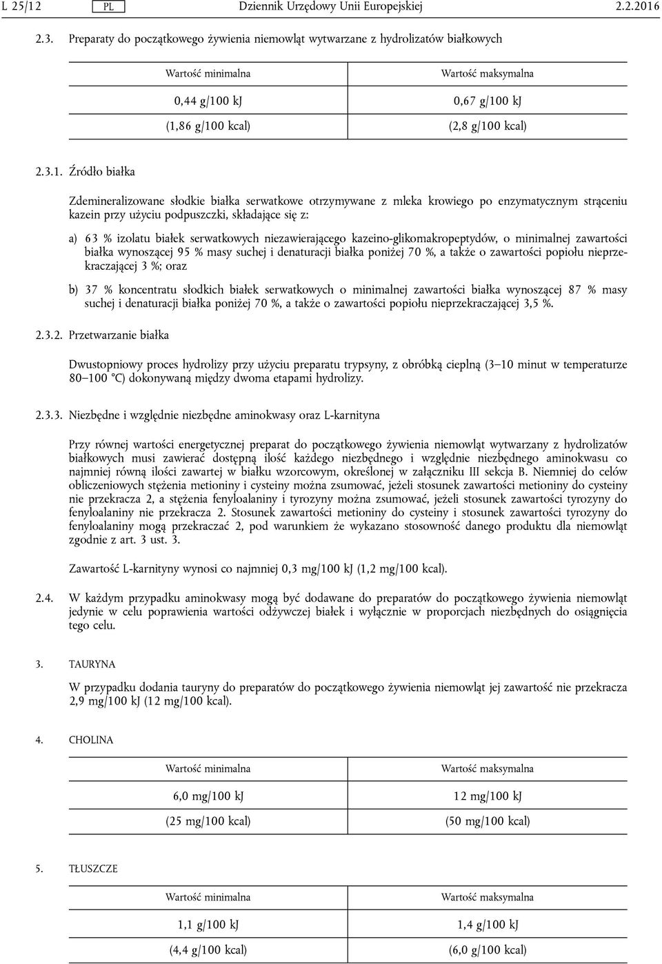 2.3. Preparaty do początkowego żywienia niemowląt wytwarzane z hydrolizatów białkowych 0,44 g/10