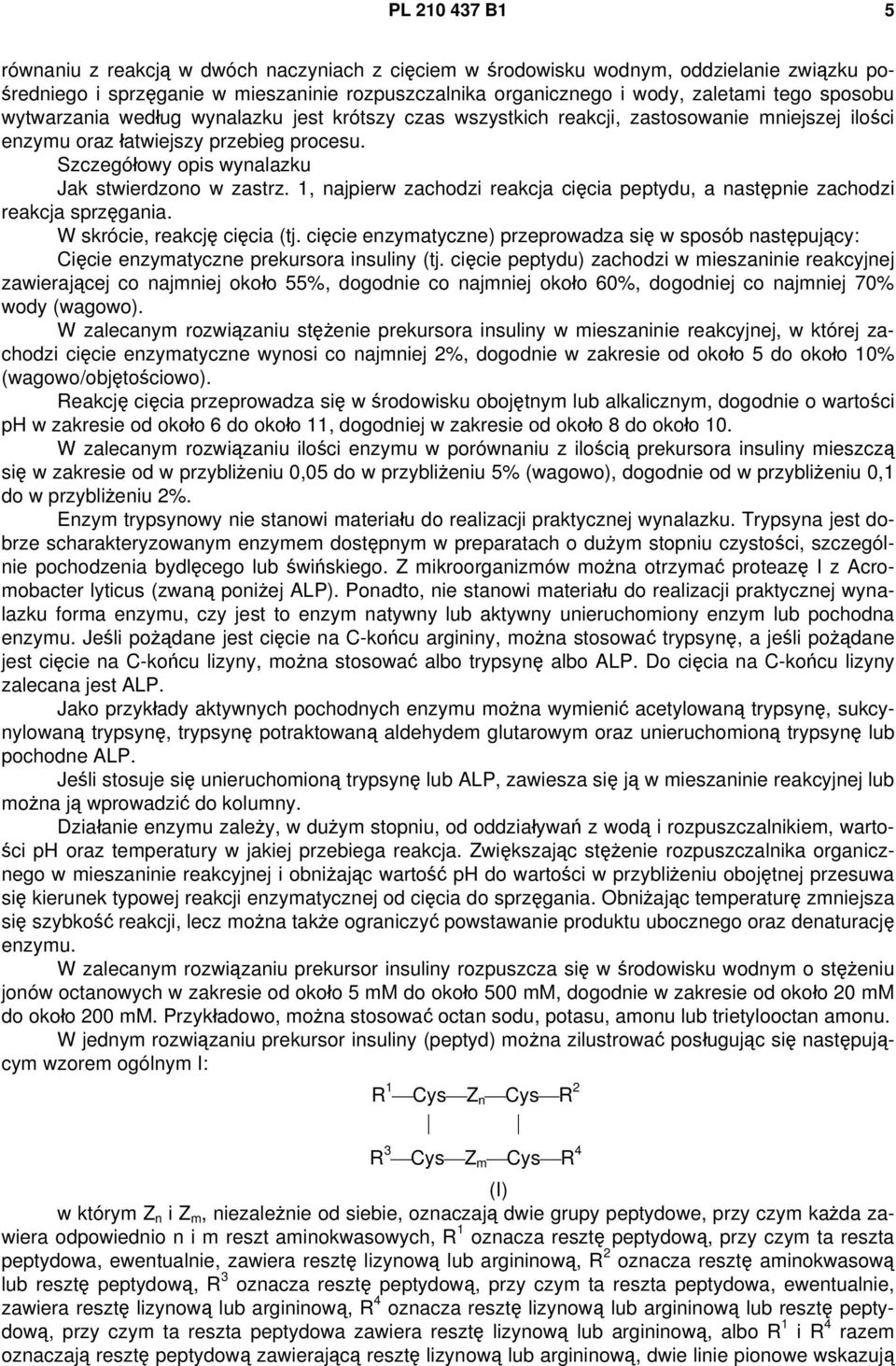 1, najpierw zachodzi reakcja cięcia peptydu, a następnie zachodzi reakcja sprzęgania. W skrócie, reakcję cięcia (tj.