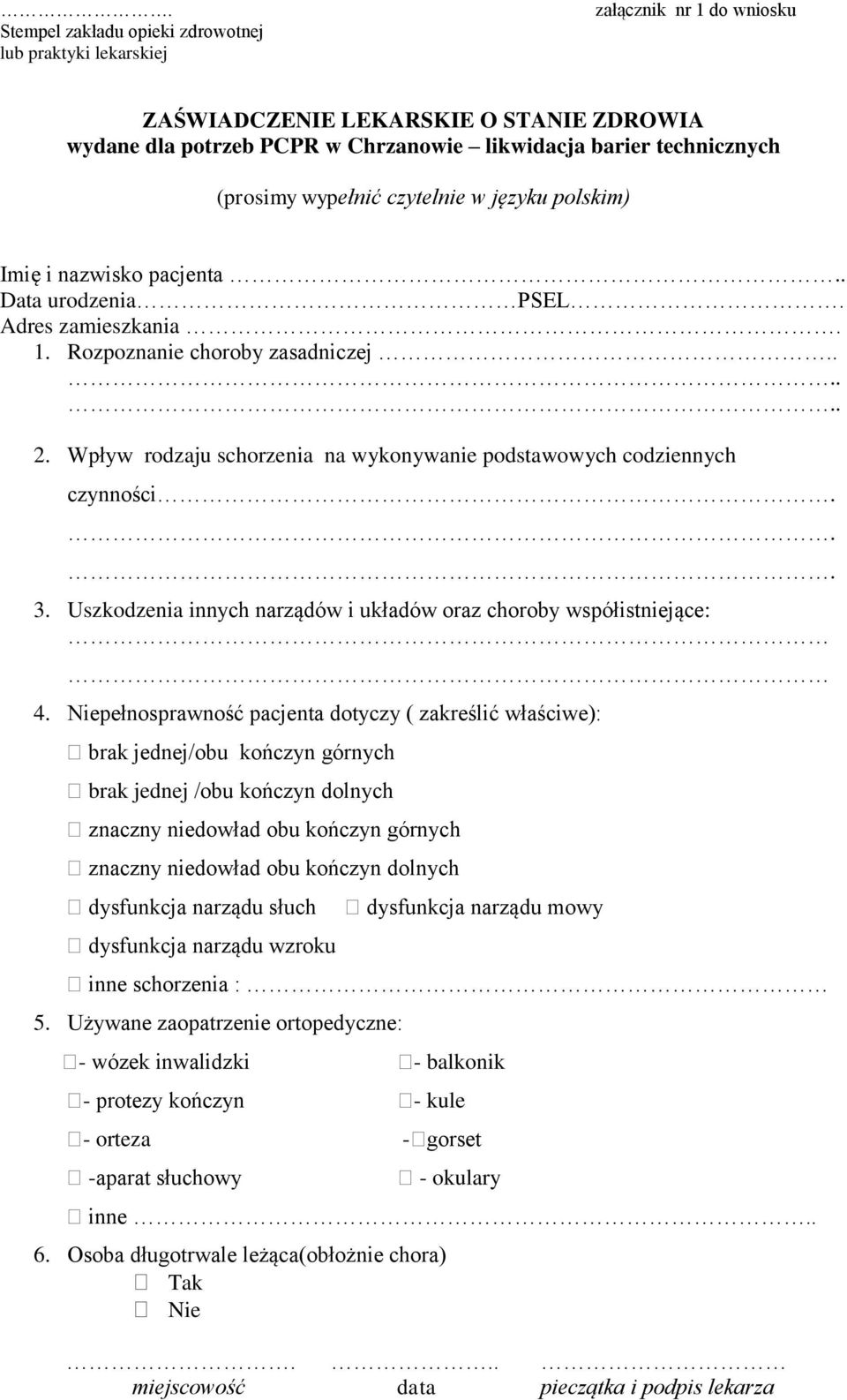 Wpływ rodzaju schorzenia na wykonywanie podstawowych codziennych czynności... 3. Uszkodzenia innych narządów i układów oraz choroby współistniejące: 4.