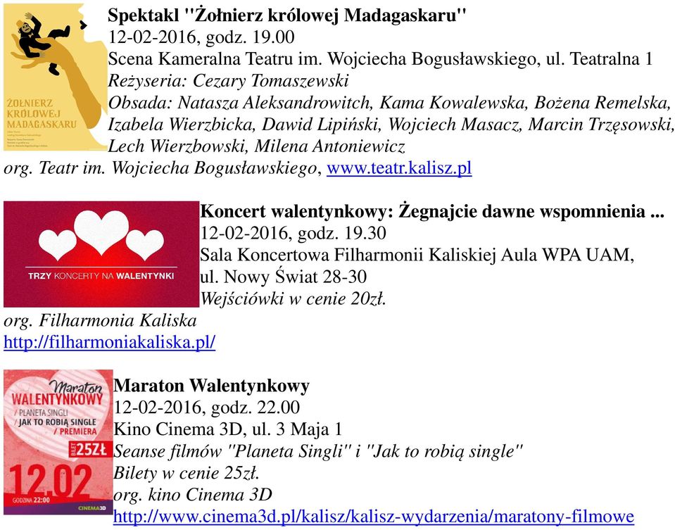 Milena Antoniewicz org. Teatr im. Wojciecha Bogusławskiego, www.teatr.kalisz.pl Koncert walentynkowy: Żegnajcie dawne wspomnienia... 12-02-2016, godz. 19.