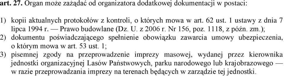 ); 2) dokumentu poświadczającego spełnienie obowiązku zawarcia umowy ubezpieczenia, o którym mowa w art. 53 ust.