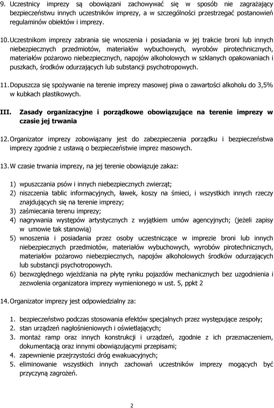 niebezpiecznych, napojów alkoholowych w szklanych opakowaniach i puszkach, środków odurzających lub substancji psychotropowych. 11.