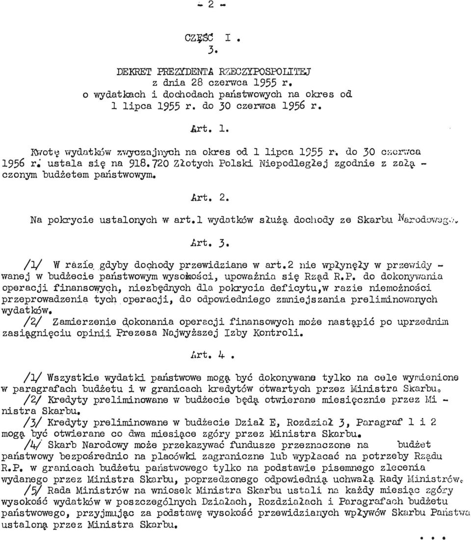 /V W razie gdyby dochody przewidziane w art.2 nie wpłynęły w przewidy - wanej w bdżecie państwowym wysokości, poważnia się Rzęd R.P.