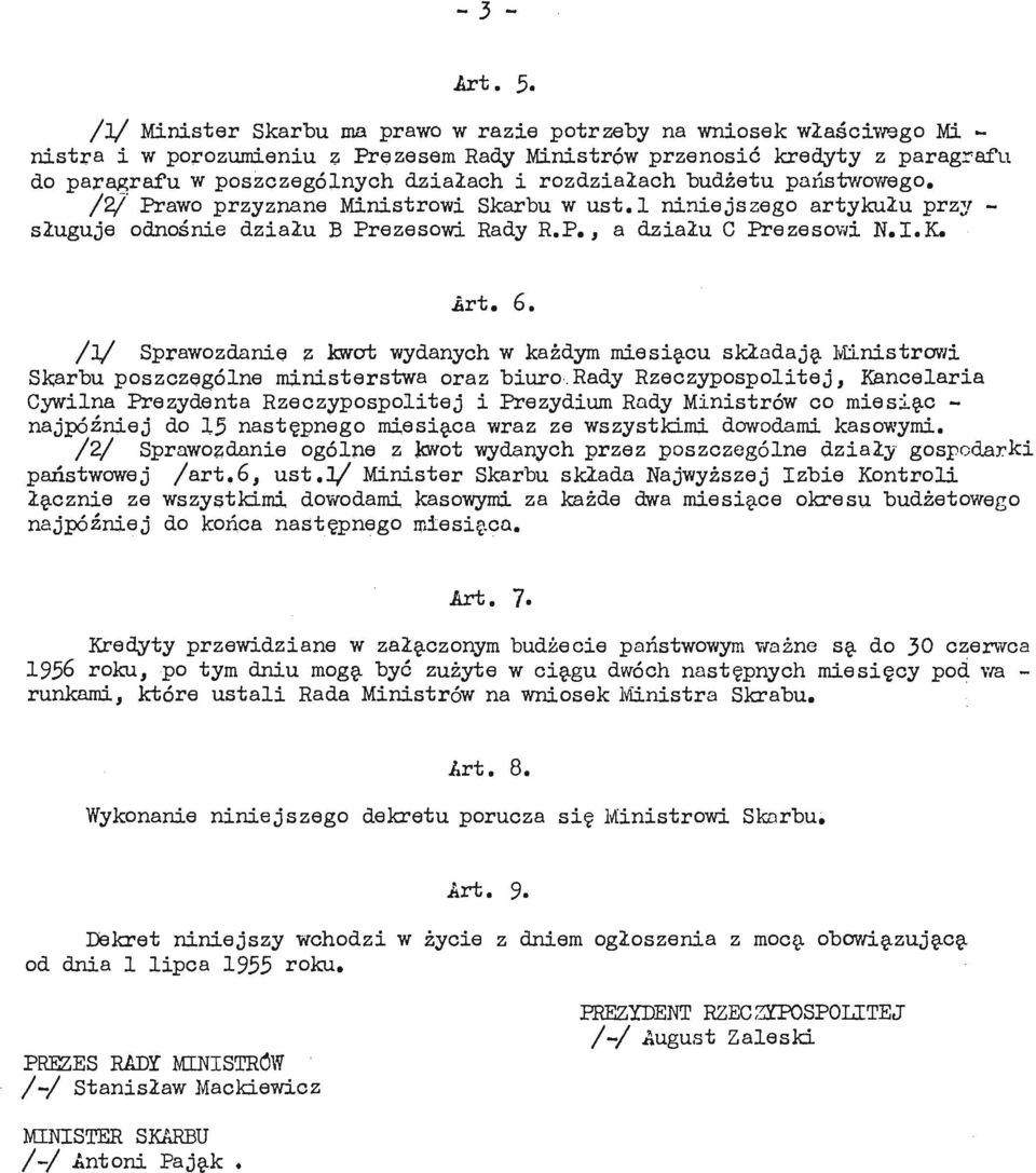 rozdziałach bdżet państwowego, /2/ Prawo przyznane Ministrowi Skarb w st.l niniejszego artykł przy - słgje odnośnie dział B Prezesowi Rady R.P,, a dział C Prezesowi N,I.K, Art, 6.