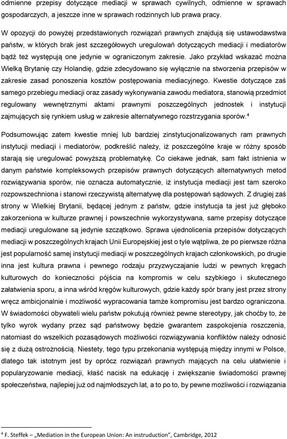 jedynie w ograniczonym zakresie.