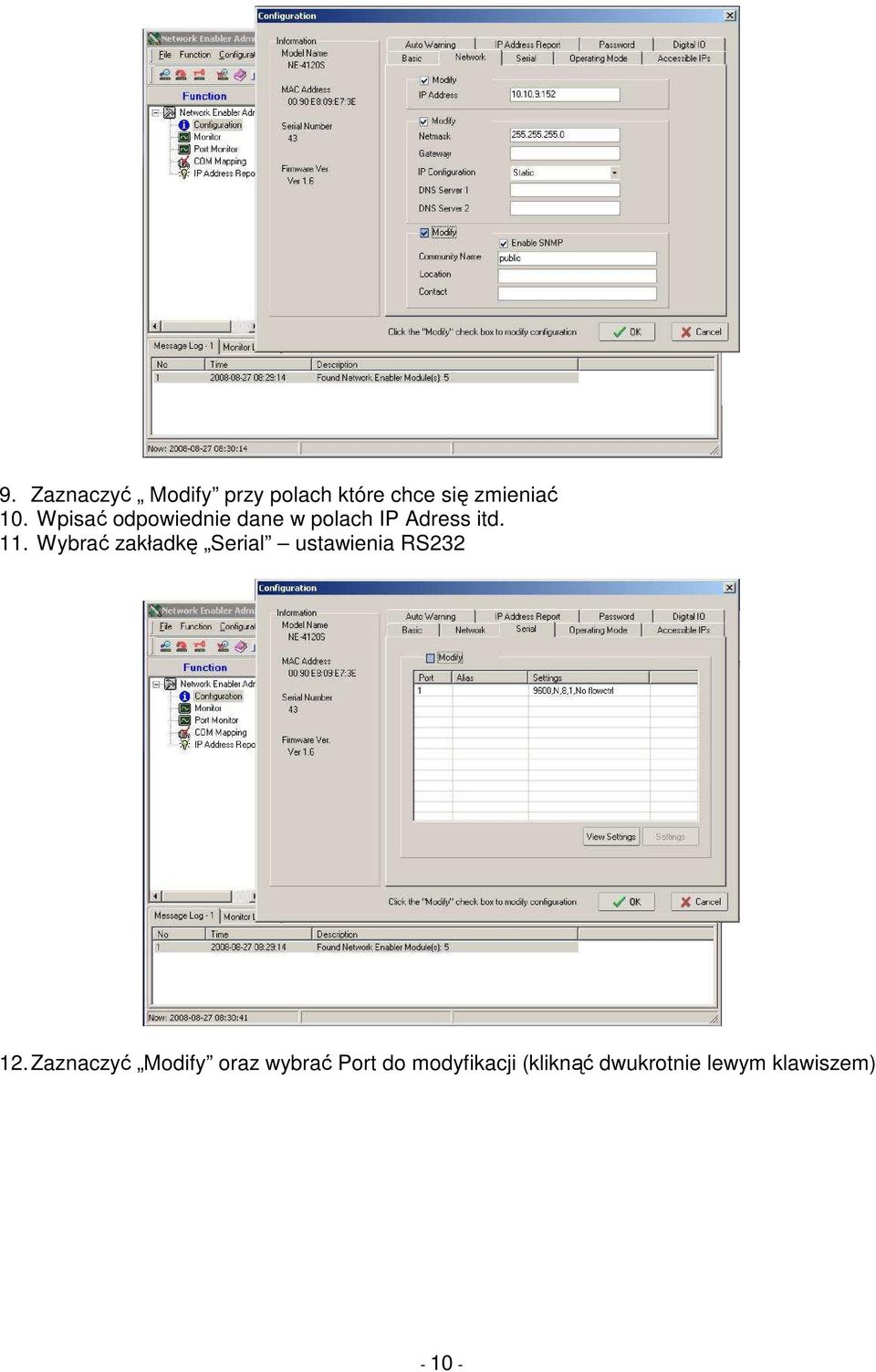 Wybrać zakładkę Serial ustawienia RS232 12.