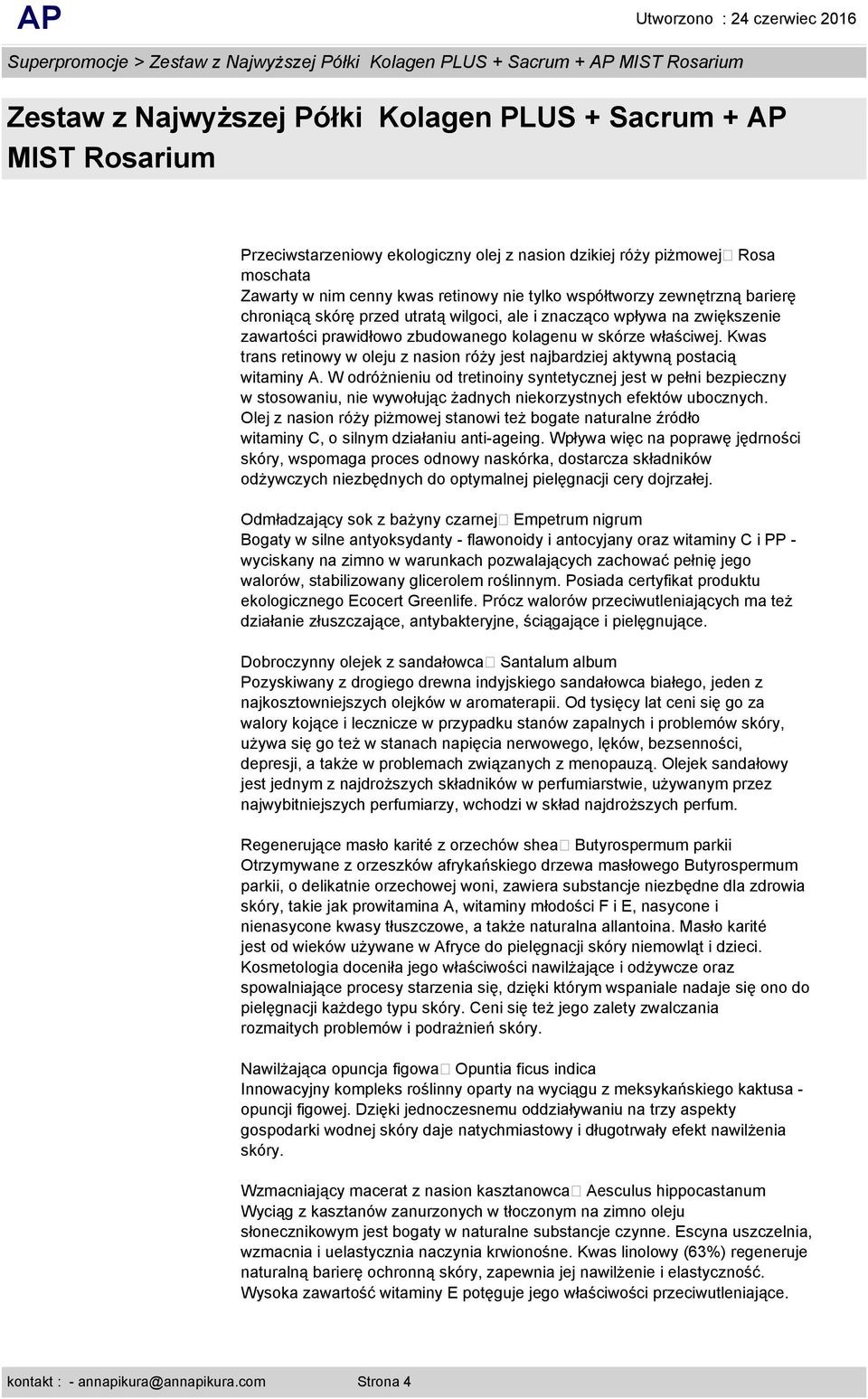 Kwas trans retinowy w oleju z nasion róży jest najbardziej aktywną postacią witaminy A.