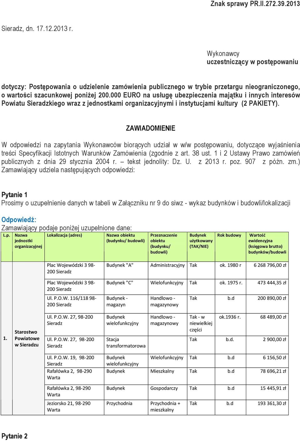 000 EURO na usługę ubezpieczenia majątku i innych interesów Powiatu Sieradzkiego wraz z jednostkami organizacyjnymi i instytucjami kultury (2 PAKIETY).