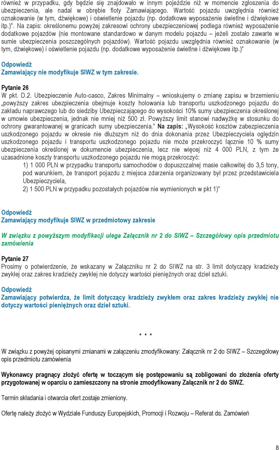 i oświetlenie pojazdu (np. dodatkowe wyposażenie świetlne i dźwiękowe itp.).