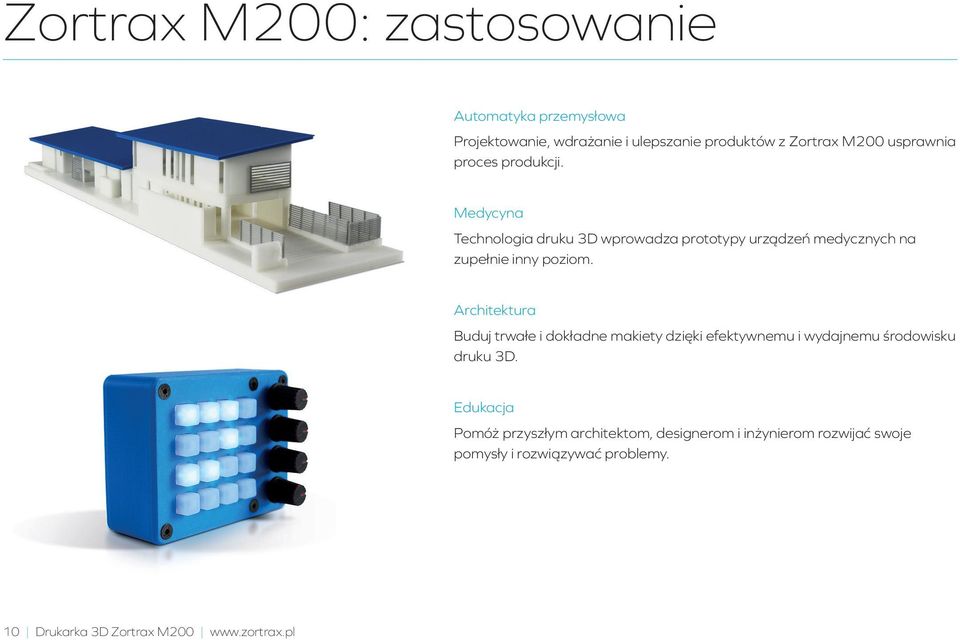 Medycyna Technologia druku 3D wprowadza prototypy urządzeń medycznych na zupełnie inny poziom.