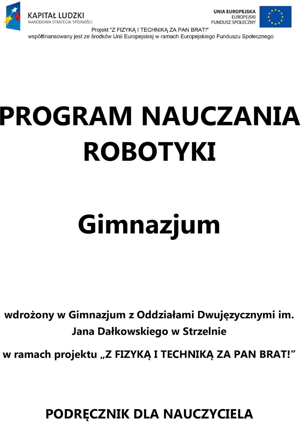 Jana Dałkowskiego w Strzelnie w ramach projektu