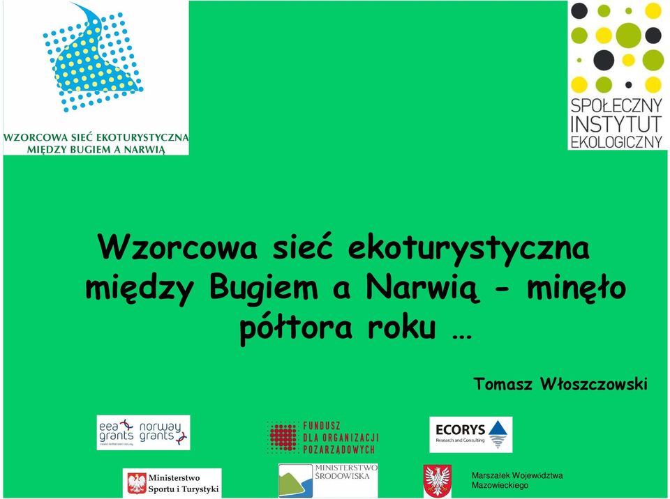 półtora roku Tomasz Włoszczowski