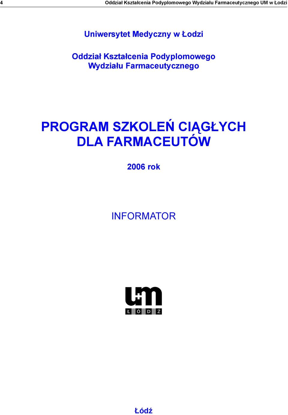 Farmaceutycznego PROGRAM SZKOLEŃ