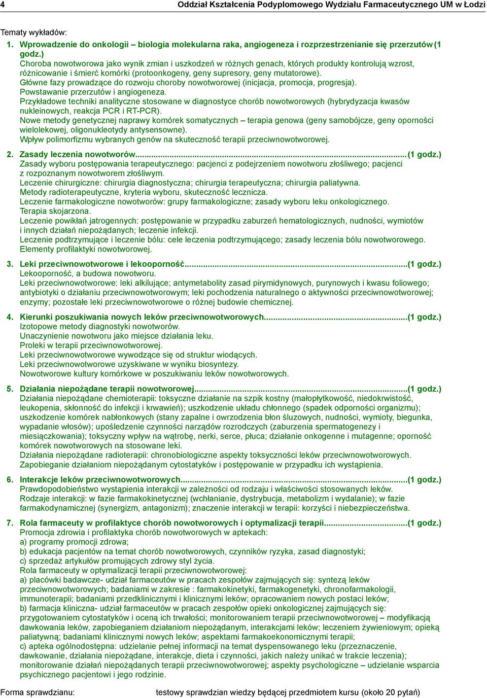 Główne fazy prowadzące do rozwoju choroby nowotworowej (inicjacja, promocja, progresja). Powstawanie przerzutów i angiogeneza.