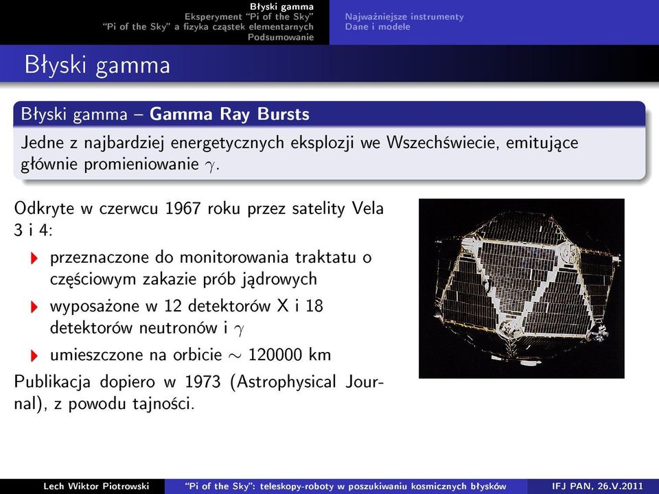 Odkryte w czerwcu 1967 roku przez satelity Vela 3 i 4: przeznaczone do monitorowania traktatu o cz ±ciowym zakazie