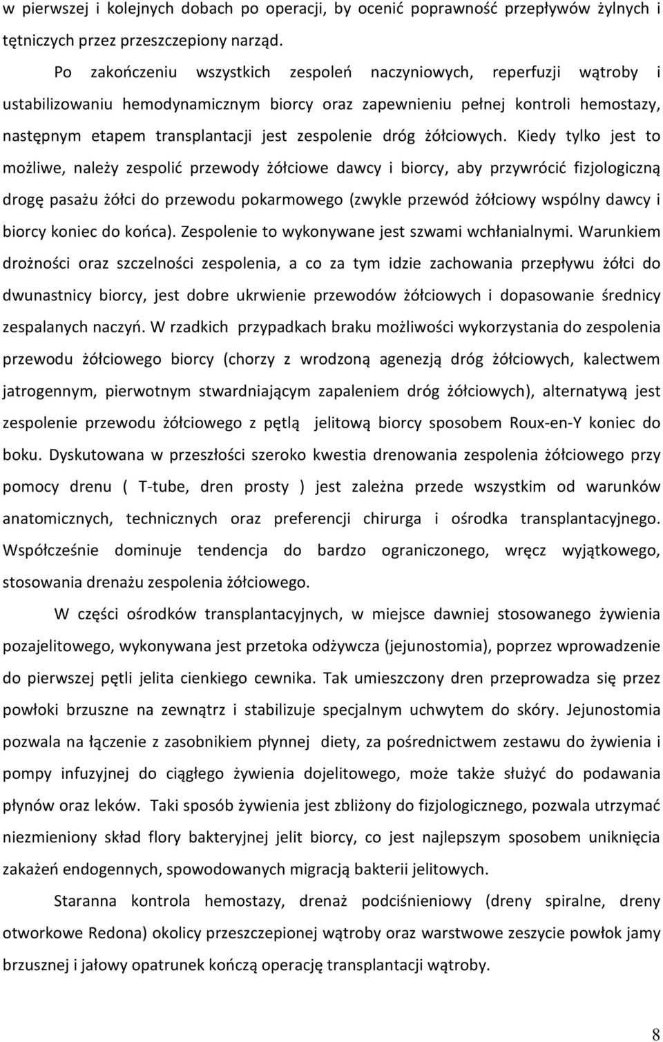 zespolenie dróg żółciowych.