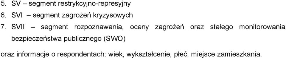 SVII segment rozpoznawania, oceny zagrożeń oraz stałego