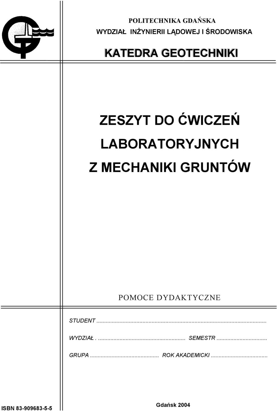 MECHANIKI GRUNTÓW POMOCE DYDAKTYCZNE STUDENT... WYDZIAŁ.