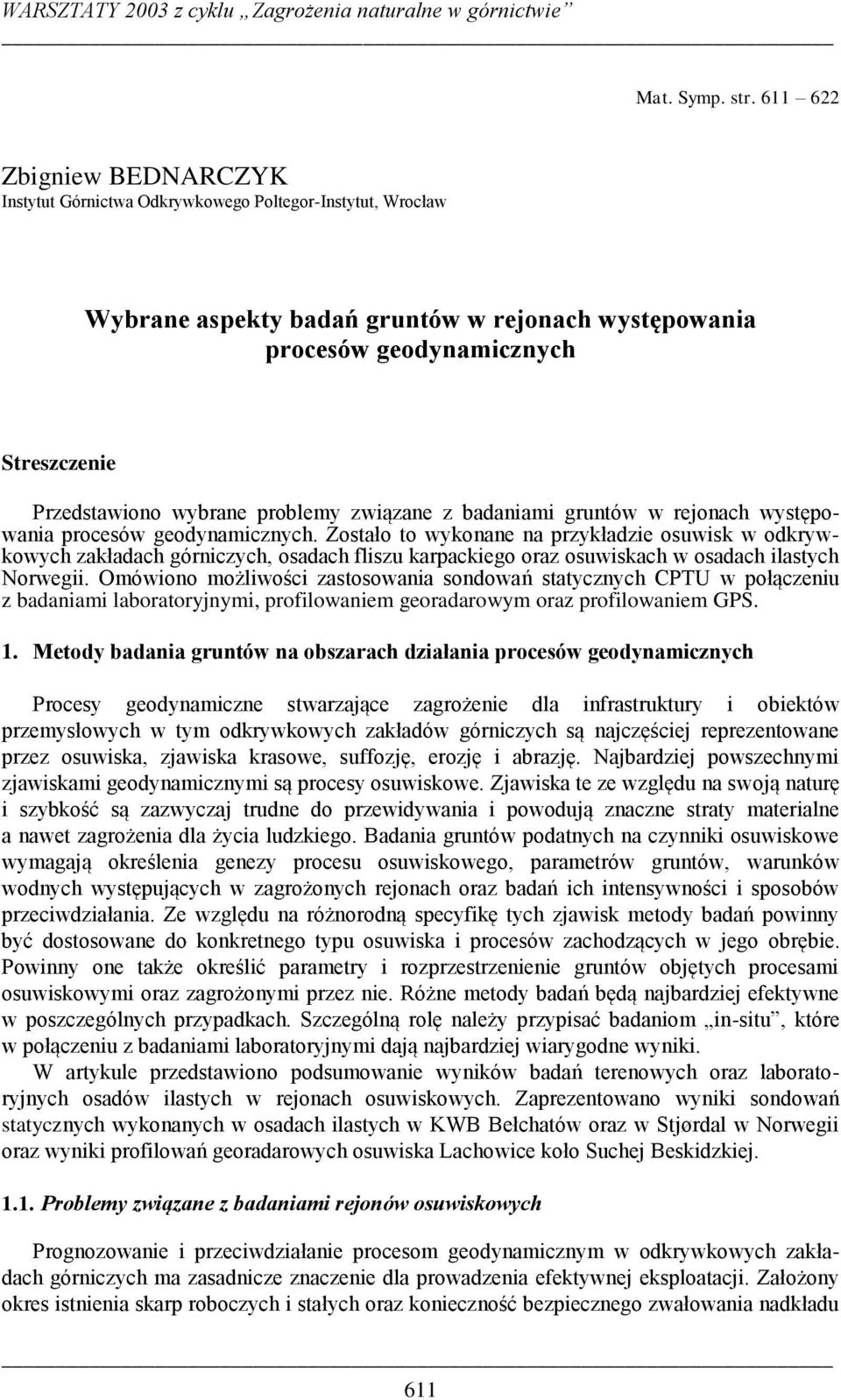 wybrane problemy związane z badaniami gruntów w rejonach występowania procesów geodynamicznych.