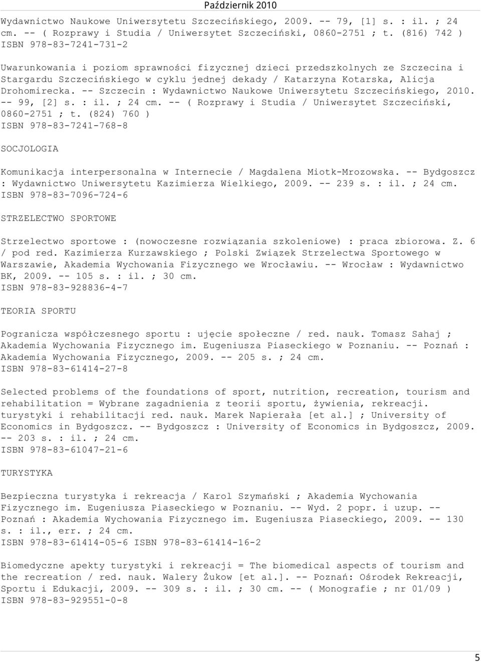 -- ( Rozprawy i Studia / Uniwersytet Szczeciński, 0860-2751 ; t.