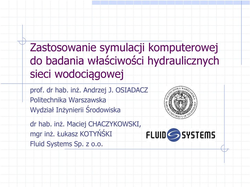 OSIADACZ Politechnika Warszawska Wydział Inżynierii Środowiska dr