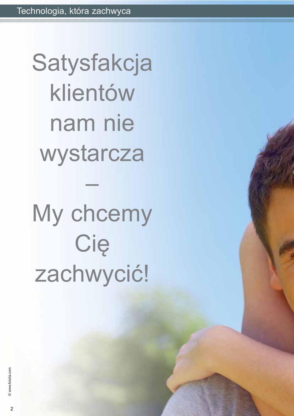 nie wystarcza My chcemy