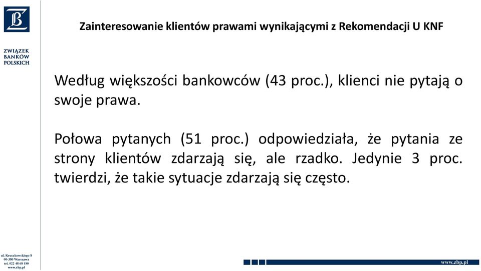 ) odpowiedziała, że pytania ze Połowa pytanych (51 proc.