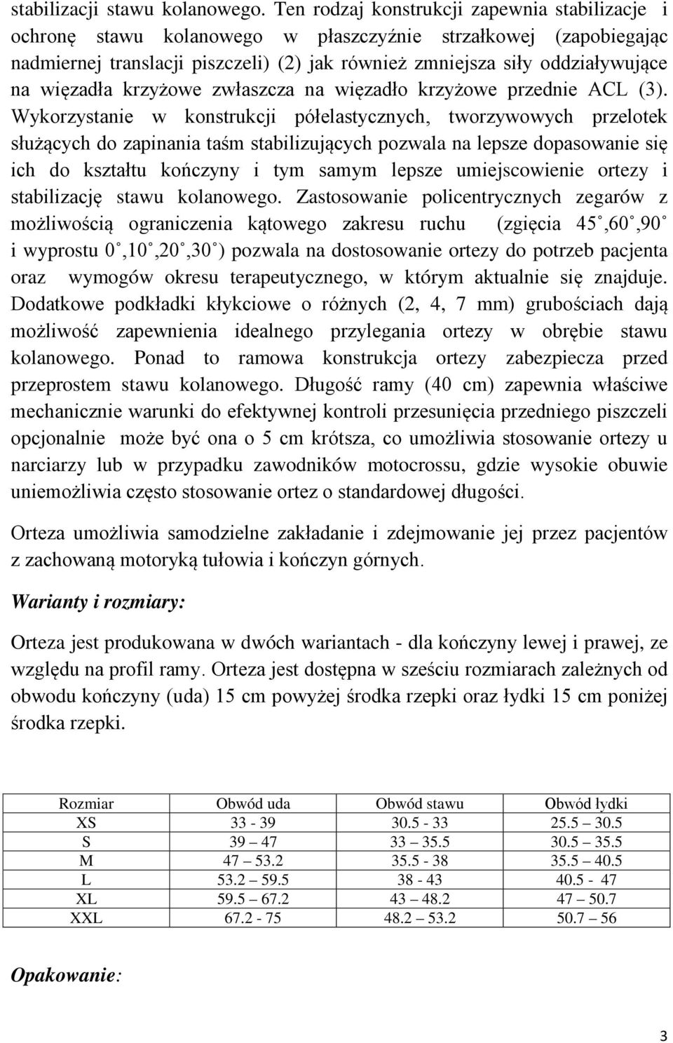 więzadła krzyżowe zwłaszcza na więzadło krzyżowe przednie ACL (3).