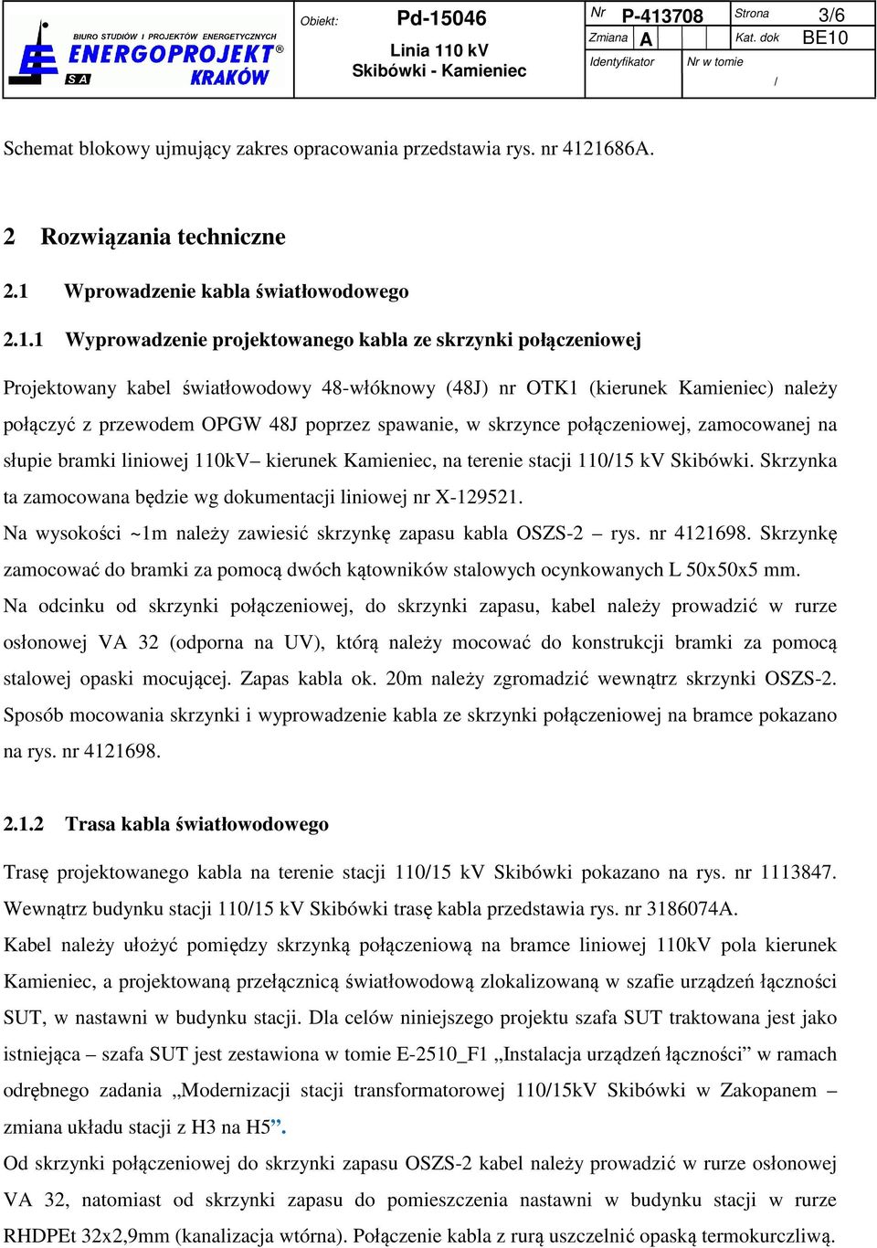 Wprowadzenie kabla światłowodowego 2.1.